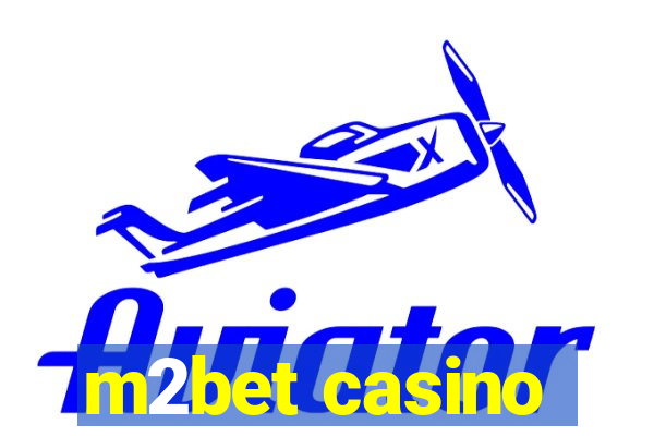 m2bet casino